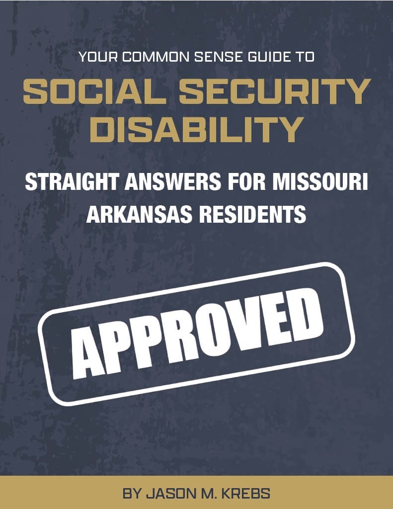 SSD Book - Jason Krebs Your Common Sense Guide To Social Security Disability in Arkansas and Missouri